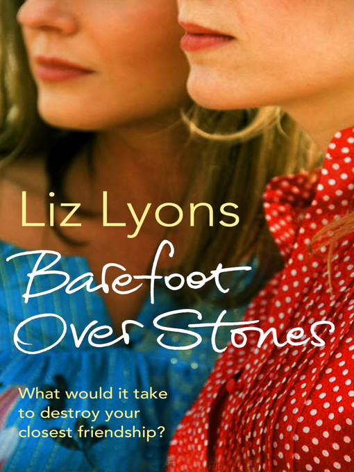Title details for Barefoot Over Stones by Liz Lyons - Available